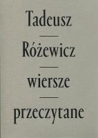 Wiersze przeczytane. Autor: Różewicz Tadeusz. SmakLiter.pl Okładka książki Wiersze przeczytane