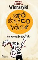 Wierszyki zróżnicowane na opozycje głosek: dentalizowanych dźwięcznych - bezdźwięcznych w-f - ch, k-. Autor: Monika Lubina. SmakLiter.pl Okładka książki Wierszyki zróżnicowane na opozycje głosek: dentalizowanych dźwięcznych - bezdźwięcznych w-f - ch, k-
