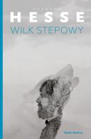 Wilk stepowy. Autor: Hermann Hesse, Gabriela Mycielska. SmakLiter.pl Okładka książki Wilk stepowy