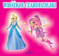 Wróżki i Czarodziejki. Autor: Opracowanie zbiorowe. SmakLiter.pl Okładka książki Wróżki i Czarodziejki
