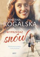 Wyprzedaż snów. Autor: Marzena Rogalska. SmakLiter.pl Okładka książki Wyprzedaż snów