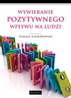 Wywieranie pozytywnego wpływu na ludzi. Autor: Tomasz Niemirowski. SmakLiter.pl Okładka książki Wywieranie pozytywnego wpływu na ludzi