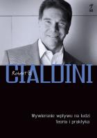 Wywieranie wpływu na ludzi Teoria i praktyka. Autor: Robert Cialdini. SmakLiter.pl Okładka książki Wywieranie wpływu na ludzi Teoria i praktyka