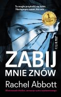 Zabij mnie znów. Autor: Abbott Rachel. SmakLiter.pl Okładka książki Zabij mnie znów