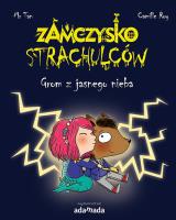 Zamczysko strachulców Grom z jasnego nieba. Autor: Mr Tan. SmakLiter.pl Okładka książki Zamczysko strachulców Grom z jasnego nieba
