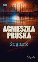 Żeglarz. Autor: Pruska Agnieszka. SmakLiter.pl Okładka książki Żeglarz