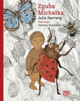Zguba Michałka. Autor: Hartwig Julia. SmakLiter.pl Okładka książki Zguba Michałka