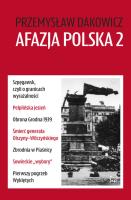 Afazja polska 2. Autor: Dakowicz Przemysław. SmakLiter.pl Okładka książki Afazja polska 2