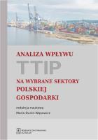 Okładka książki Analiza wpływu TTIP na wybrane sektory polskiej gospodarki