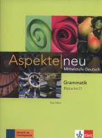 Aspekte Neu Grammatik B1+C1. Autor: Sieber Tanja. SmakLiter.pl Okładka książki Aspekte Neu Grammatik B1+C1