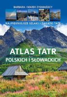 Atlas Tatr polskich i słowackich. Autor: Barbara Zygmańska. SmakLiter.pl Okładka książki Atlas Tatr polskich i słowackich