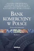 Bank komercyjny w Polsce. Autor: Świderska Joanna, Galbarczyk Tamara, Klimontowicz Monika. SmakLiter.pl Okładka książki Bank komercyjny w Polsce
