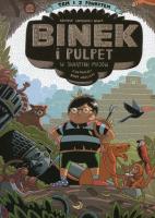 Binek i Pulpet w świątyni Majów. Autor: Łaniewski-Wołłk Krzysztof. SmakLiter.pl Okładka książki Binek i Pulpet w świątyni Majów