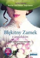 Błękitny zamek z angielskim. Autor: Montgomery Lucy Maud. SmakLiter.pl Okładka książki Błękitny zamek z angielskim
