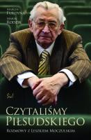 Czytaliśmy Piłsudskiego.. Autor: Furdyna Marcin, Rodzik Marek. SmakLiter.pl Okładka książki Czytaliśmy Piłsudskiego.