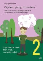 Czytam piszę rozumiem Pomoc dla nauczycieli przedszkoli i nauczania wczesnoszkolnego. Autor: Krystyna Dąbek. SmakLiter.pl Okładka książki Czytam piszę rozumiem Pomoc dla nauczycieli przedszkoli i nauczania wczesnoszkolnego