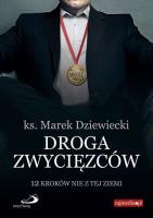 Droga zwycięzców. Autor: Ks. Marek Dziewiecki. SmakLiter.pl Okładka książki Droga zwycięzców