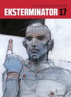 Eksterminator 17. Autor: Jean-Pierre Dionnet, Enki Bilal. SmakLiter.pl Okładka książki Eksterminator 17