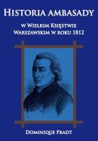 Okładka książki Historia ambasady w Wielkim Księstwie Warszawskim w roku 1812