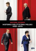 Historia Polityczna Polski 1989-2015. Autor: Dudek Antoni. SmakLiter.pl Okładka książki Historia Polityczna Polski 1989-2015