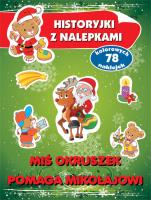 Historyjki z nalepkami. Miś Okruszek pomaga Mikoł.. Autor: Wiśniewska Anna. SmakLiter.pl Okładka książki Historyjki z nalepkami. Miś Okruszek pomaga Mikoł.