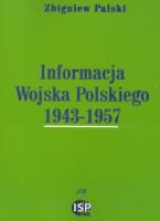 Informacja Wojska Polskiego 1943- 1957. Autor: Palski Zbigniew. SmakLiter.pl Okładka książki Informacja Wojska Polskiego 1943- 1957