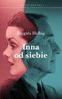 Inna od siebie. Autor: Helbig Brygida. SmakLiter.pl Okładka książki Inna od siebie