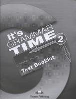 It's Grammar Time 2 Test Booklet. Autor: Evans Virginia, Dooley Jenny. SmakLiter.pl Okładka książki It's Grammar Time 2 Test Booklet