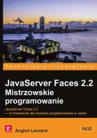 JavaServer Faces 2.2 Mistrzowskie programowanie. Autor: Anghel Leonard. SmakLiter.pl Okładka książki JavaServer Faces 2.2 Mistrzowskie programowanie