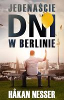 Jedenaście dni w Berlinie. Autor: Hakan Nesser. SmakLiter.pl Okładka książki Jedenaście dni w Berlinie
