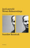 Język poetycki Mirona Białoszewskiego. Autor: Stanisław Barańczak. SmakLiter.pl Okładka książki Język poetycki Mirona Białoszewskiego