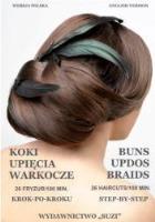 Koki upięcia warkocze DVD cz. 2 SUZI. Autor:   Praca zbiorowa. SmakLiter.pl Okładka książki Koki upięcia warkocze DVD cz. 2 SUZI