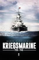 Kriegsmarine 1935-1945. Autor: Marek Daroszewski. SmakLiter.pl Okładka książki Kriegsmarine 1935-1945