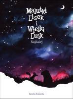 Malutki Lisek i Wielki Dzik Najdalej Tom 2. Autor: Kołomycka Berenika. SmakLiter.pl Okładka książki Malutki Lisek i Wielki Dzik Najdalej Tom 2