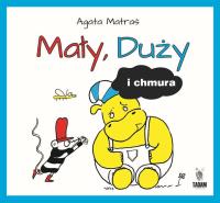 Mały Duży i chmura. Autor: Agata Matraś. SmakLiter.pl Okładka książki Mały Duży i chmura