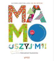 Mamo, uszyj mi!. Autor: Anna Maksymiuk-Szymańska. SmakLiter.pl Okładka książki Mamo, uszyj mi!