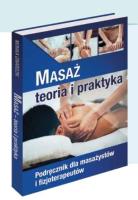 Masaż - teoria i praktyka. Kwalifikacja Z.01.. Autor: Monika Gwardzik. SmakLiter.pl Okładka książki Masaż - teoria i praktyka. Kwalifikacja Z.01.