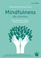 Mindfulness dla zdrowia. Autor: Danny Penman, Vidyamala Burch. SmakLiter.pl Okładka książki Mindfulness dla zdrowia