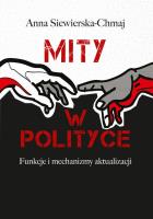 Mity w polityce. Autor: Siewierska-Chmaj Anna. SmakLiter.pl Okładka książki Mity w polityce