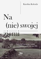 Na (nie) swojej ziemi. Autor: Kolenda Karolina. SmakLiter.pl Okładka książki Na (nie) swojej ziemi