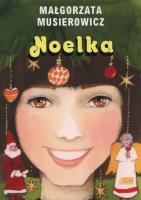 Noelka. Autor: Małgorzata Musierowicz. SmakLiter.pl Okładka książki Noelka