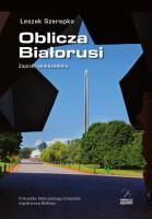 Oblicza Białorusi. Zapiski ambasadora. Autor: Leszek Szerepka. SmakLiter.pl Okładka książki Oblicza Białorusi. Zapiski ambasadora