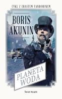 Planeta Woda. Autor: Akunin Boris. SmakLiter.pl Okładka książki Planeta Woda