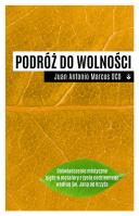 Podróż do wolności. Autor: Marcos Juan Antonio. SmakLiter.pl Okładka książki Podróż do wolności