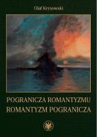 Okładka książki Pogranicza romantyzmu - romantyzm pogranicza