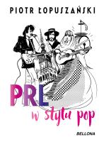 PRL w stylu pop. Autor: Łopuszański Piotr. SmakLiter.pl Okładka książki PRL w stylu pop