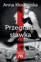 Przegrana stawka. Autor: Kłodzińska Anna. SmakLiter.pl Okładka książki Przegrana stawka