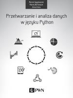Przetwarzanie i analiza danych w języku Python. Autor: Gągolewski Marek, Bartoszuk Maciej, Cercena Vanna. SmakLiter.pl Okładka książki Przetwarzanie i analiza danych w języku Python