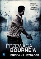 Przewaga Bourne’a. Autor: Eric van Lustbader. SmakLiter.pl Okładka książki Przewaga Bourne’a