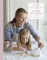 Razem w kuchni. Autor: Zosia Cudny. SmakLiter.pl Okładka książki Razem w kuchni